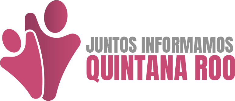 Juntos informamos Quinta Roo